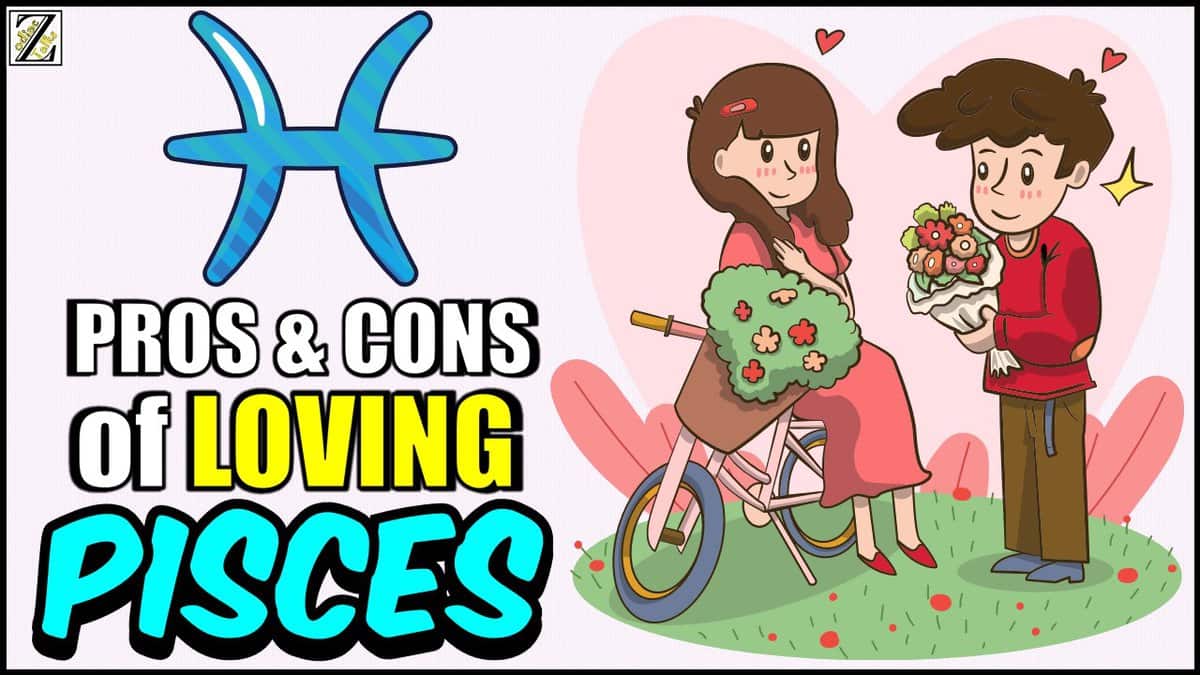 PROS AND CONS OF LOVING A PISCES